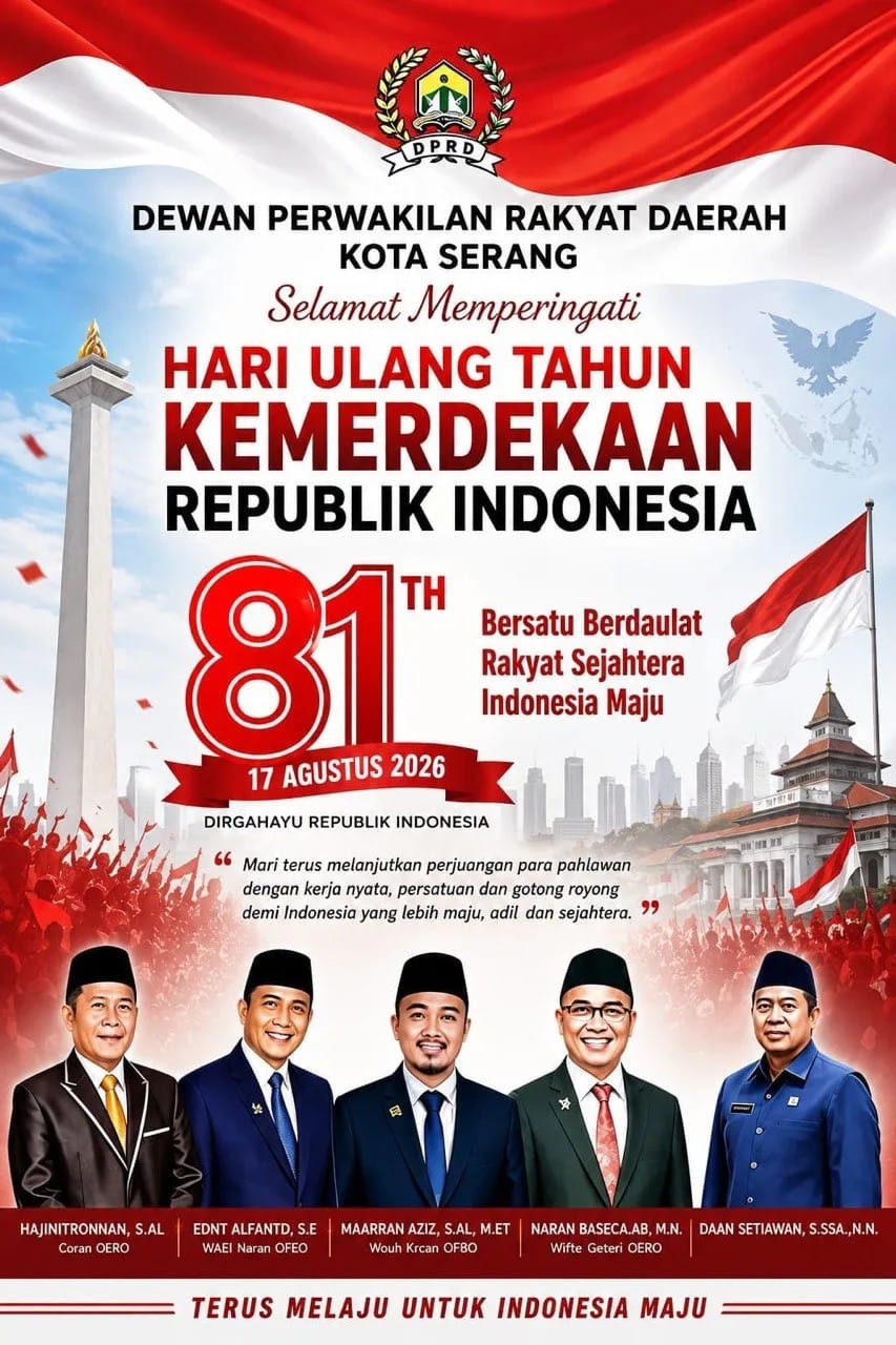 Selamat Memperingati HUT Ke-81 Kemerdekaan RI, DPRD Kota Serang: Bersatu Berdaulat, Rakyat Sejahtera, Indonesia Maju